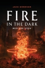 Fire in the Dark By Jack Donovan Cover Image