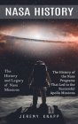 Nasa History: The History and Legacy of Nasa Missions (The History of the Nasa Programs That Led to the Successful Apollo Missions) Cover Image