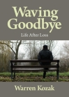 Waving Goodbye: Life After Loss Cover Image
