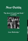 Near Dublin The Story of Laurel and Hardy in Ireland By Liam Muldowney Cover Image