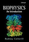 Biophysics: An Introduction By Cotterill Cover Image