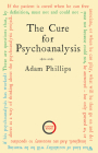 The Cure for Psychoanalysis By Adam Phillips Cover Image