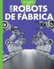 Curiosidad por los robots de fábrica Cover Image