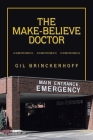 The Make-Believe Doctor By Gil Brinckerhoff Cover Image