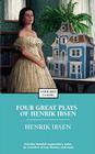 Four Great Plays of Henrik Ibsen: A Doll's House, The Wild Duck, Hedda Gabler, The Master Builder (Enriched Classics) Cover Image