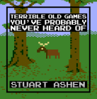 Terrible Old Games You've Probably Never Heard of By Stuart Ashen Cover Image