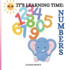 It's Learning Time: Numbers- First Numbers for Children, Educational Book, Number Poem By Luann Duffy Cover Image