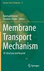 Membrane Transport Mechanism: 3D Structure and Beyond By Reinhard Krämer (Editor), Christine Ziegler (Editor) Cover Image