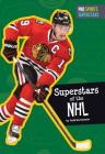 Superstars of the NHL (Pro Sports Superstars) By Todd Kortemeier Cover Image