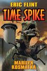 Time Spike By Eric Flint, Marilyn Kosmatka Cover Image