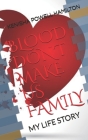 Blood Don't Make Us Family: My Life Story By Kenisha Powell Hamilton Cover Image