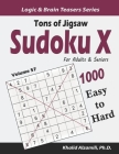 Tons of Jigsaw Sudoku X for Adults & Seniors: 1000 Easy to Hard Puzzles By Khalid Alzamili Cover Image