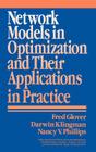 Network Models in Optimization and Their Applications in Practice By Fred Glover, Darwin Klingman, Nancy V. Phillips Cover Image