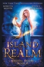 Island Realm (Crystal Doors #1) By Rebecca Moesta, Kevin Anderson Cover Image