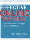 Effective Online Teaching: Foundations and Strategies for Student Success By Tina Stavredes Cover Image