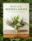 Wonder of the Woodlands: The Art of Seeing and Creating with Nature By Françoise Weeks Cover Image