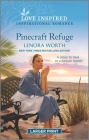 Pinecraft Refuge: An Uplifting Inspirational Romance By Lenora Worth Cover Image
