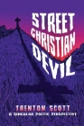 Street Christian Devil: a singular poetic perspective By Trenton Anthony Scott, Karen Paul Stone (Designed by) Cover Image