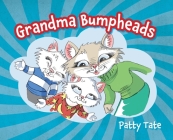 Grandma Bumpheads By Patty Tate, David Anderson (Illustrator) Cover Image
