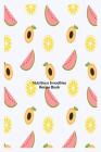 Nutritious Smoothies Recipe Book: Fresh Fruit Healthy Meal Substitution Recipe Diary Gift For Weight Loss By Creative Juices Publishing Cover Image