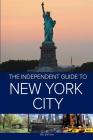 The Independent Guide to New York City - 3rd Edition By Hannah Borenstein Cover Image
