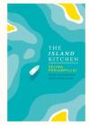 The Island Kitchen: Recipes from Mauritius and the Indian Ocean By Selina Periampillai Cover Image