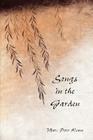 Songs in the Garden: Poetry and Gardens in Ancient Japan By Kyoko Selden (Translator), Marc Peter Keane Cover Image