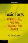 Toxic Torts: Science, Law, and the Possibility of Justice Cover Image