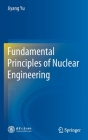 Fundamental Principles of Nuclear Engineering By Jiyang Yu Cover Image