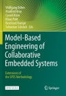 Model-Based Engineering of Collaborative Embedded Systems: Extensions of the SPES Methodology By Wolfgang Böhm (Editor), Manfred Broy (Editor), Cornel Klein (Editor) Cover Image