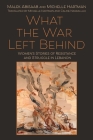 What the War Left Behind: Women's Stories of Resistance and Struggle in Lebanon Cover Image