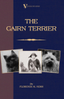 The Cairn Terrier (A Vintage Dog Books Breed Classic) By Florence M. Ross Cover Image
