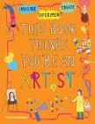 This Book Thinks You're an Artist Cover Image