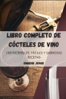 Libro Completo de Cócteles de Vino By Emigdio Jorge Cover Image
