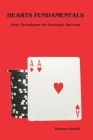 Hearts Fundamentals: Easy Techniques for Strategic Success Cover Image