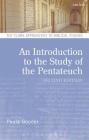 An Introduction to the Study of the Pentateuch (T & T Clark Approaches to Biblical Studies) By Bradford A. Anderson, Paula Gooder Cover Image