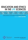 Education and Ethics in the Life Sciences: Strengthening the Prohibition of Biological Weapons (Practical Ethics and Public Policy) By Brian Rappert (Editor) Cover Image