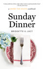 Sunday Dinner: a Savor the South cookbook (Savor the South Cookbooks) By Bridgette A. Lacy Cover Image