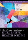 The Oxford Handbook of Integrative Health Science (Oxford Library of Psychology) Cover Image