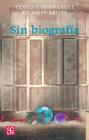 Sin Biografia (Letras Mexicanas) By Claudia Hernandez De Valle-Arizpe Cover Image