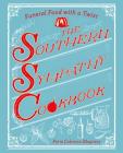 The Southern Sympathy Cookbook: Funeral Food with a Twist Cover Image