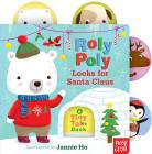 Roly Poly Looks for Santa Claus: A Tiny Tab Book By Jannie Ho (Illustrator) Cover Image