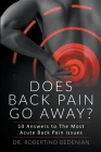 Does Back Pain Go Away? 10 Answers To The Most Acute Back Pain Issues Cover Image