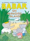 Babar on Paradise Island By Laurent de Brunhoff Cover Image