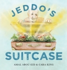 Jeddo's Suitcase By Amal Abou-Eid, Cara King (Illustrator) Cover Image