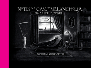 Notes on a Case of Melancholia, or: A Little Death By Nicholas Gurewitch, Nicholas Gurewitch (Illustrator) Cover Image