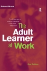 Adult Learner at Work: The challenges of lifelong education in the new millenium By Robert Burns Cover Image