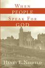 When People Speak for God By Henry E. Neufeld Cover Image