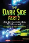 The Dark Side Part 2: Real Life Accounts of an NHS Paramedic The Traumatic, the Tragic and the Tearful By Andy Thompson Cover Image