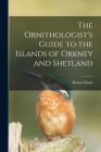 The Ornithologist's Guide to the Islands of Orkney and Shetland Cover Image